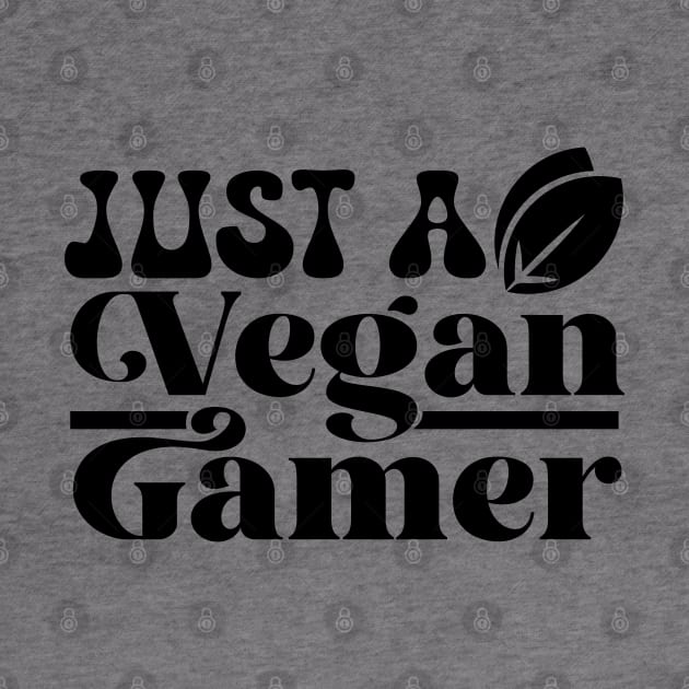 Just A Vegan Gamer by MZeeDesigns